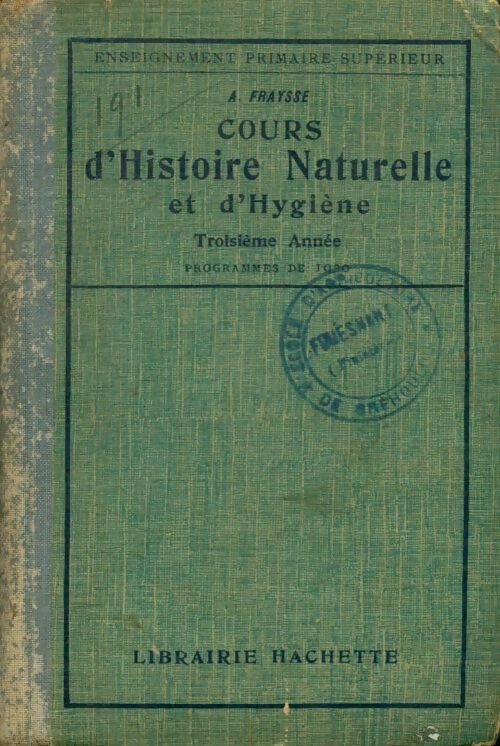 Livrenpoche : Cours d'histoire naturelle et d'hygiène Troisième année - A. Fraysse - Livre