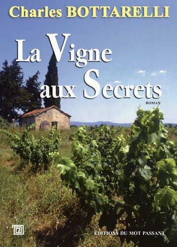 Livrenpoche : Vigne aux secrets (la) - Charles Bottarelli - Livre