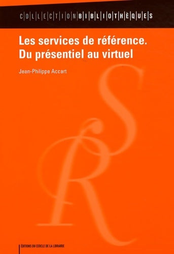 Livrenpoche : Les services de référence : Du présentiel au virtuel - Jean-Philippe Accart - Livre