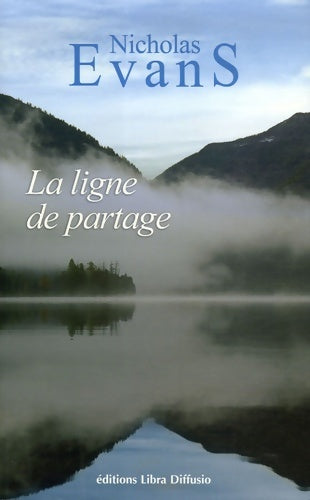 Livrenpoche : La ligne de partage - Nicholas Evans - Livre