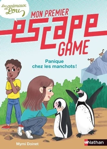 Livrenpoche : Mon premier escape game : panique chez les manchots ! - Mymi Doinet - Livre