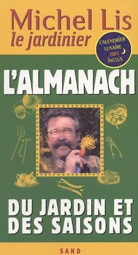 Livrenpoche : L'almanach du jardin et des saisons - Michel Lis - Livre