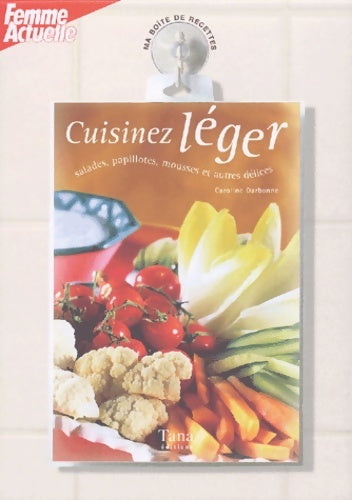 Livrenpoche : Cuisiner léger : Salades papillotes mousses et autres délices - Caroline Darbonne - Livre