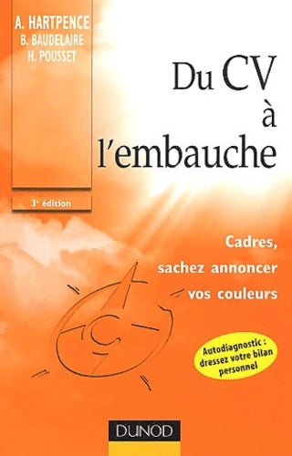 Livrenpoche : Du CV à l'embauche : Cadres sachez annoncer vos couleurs - Hartpence - Livre
