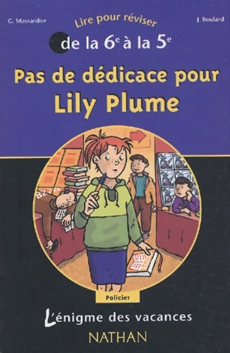 Livrenpoche : L'Énigme des vacances : Pas de dédicace pour lily plume lire pour réviser de la 6e à la 5e - L'Énigme Des Vacances Nathan - Livre