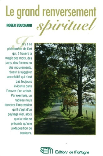 Livrenpoche : Le grand renversement spirituel - Roger Bouchard - Livre