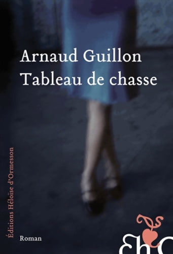 Livrenpoche : Tableau de chasse - Arnaud Guillon - Livre