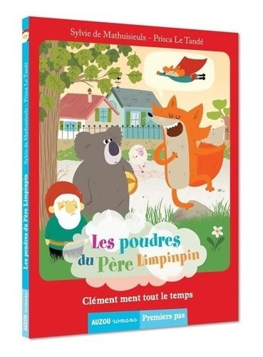 Livrenpoche : Les poudres du père Limpinpin : Clément ment tout le temps - Sylvie De Mathuisieulx - Livre