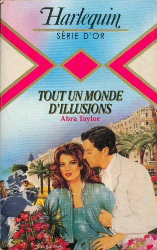 Livrenpoche : Tout un monde d'illusions - Abra Taylor - Livre