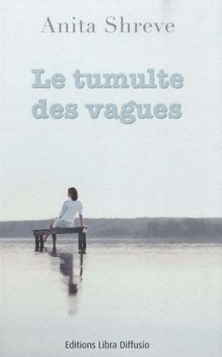 Livrenpoche : Le tumulte des vagues - Anita Shreve - Livre