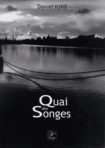 Livrenpoche : Quai des songes - Daniel Juré - Livre