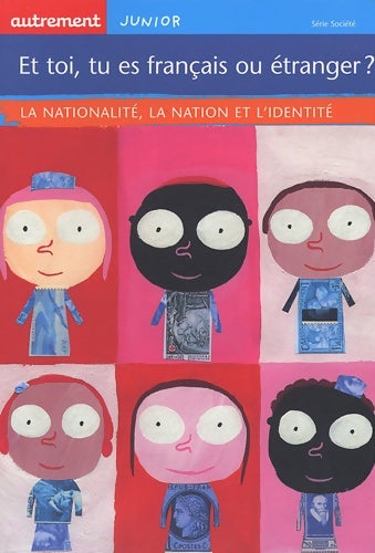 Livrenpoche : Et toi tu es français ou étranger ? la nationalité la nation et l'identité - Edith De Cornulier - Livre