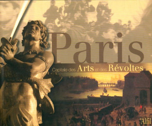 Livrenpoche : Paris capitale des arts et des révoltes - P. Baud - Livre