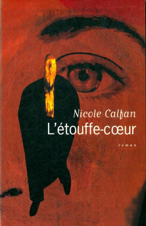 Livrenpoche : L'étouffe-coeur - Nicole Calfan - Livre