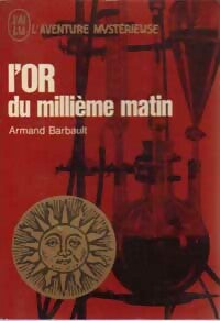 Livrenpoche : L'or du millième matin - Armand Barbault - Livre