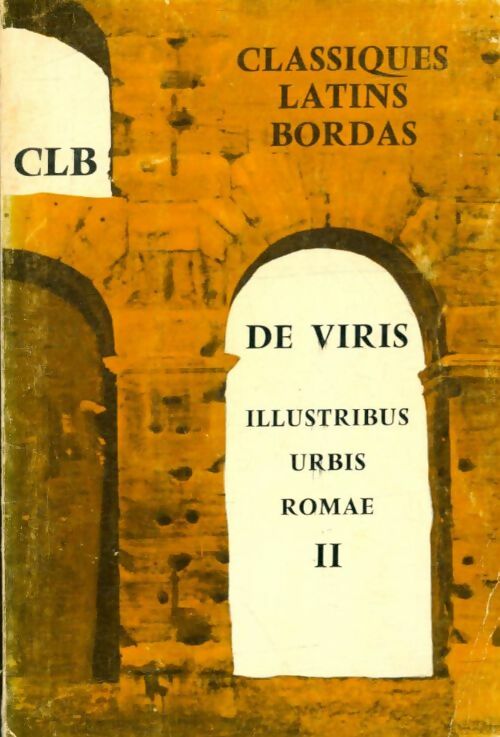 Livrenpoche : De viris illustribus urbis romae Tome II - Jean Le Solleuz - Livre