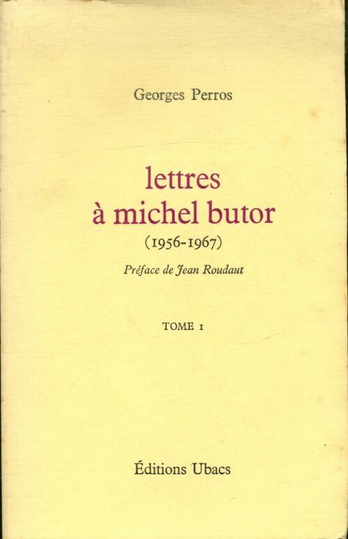 Livrenpoche : Lettres à Michel Butor Tome I - Georges Perros - Livre