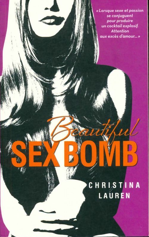 Beautiful sex bomb - Christina Lauren - Livre
