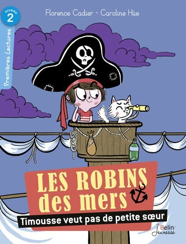 Livrenpoche : Les robins des mers : Timousse ne veut pas de petite soeur ! - Florence Cadier - Livre