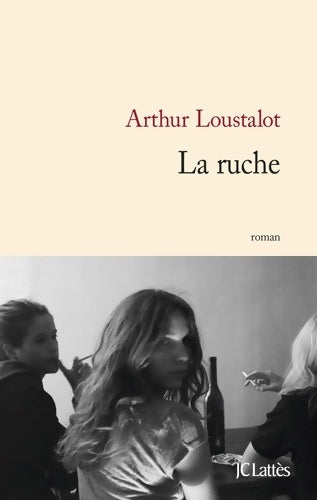 Livrenpoche : La ruche - Arthur Loustalot - Livre