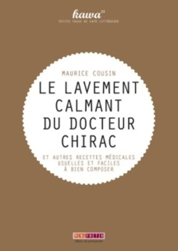 Livrenpoche : Le lavement calmant du docteur Chirac - Louis Nicolardot - Livre