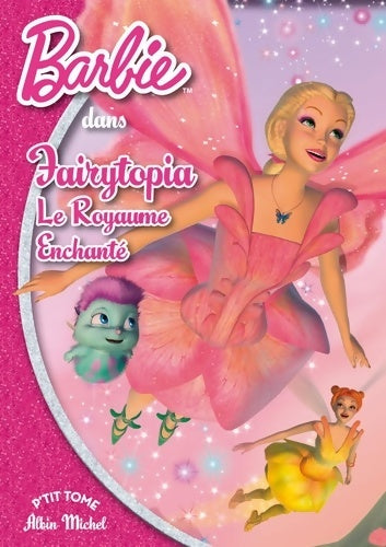 Livrenpoche : Barbie Fairytopia le royaume enchanté - Collectif - Livre