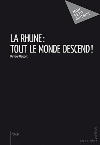 Livrenpoche : La rhune : Tout le monde descend ! - Bernard Marcout - Livre