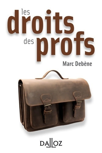 Livrenpoche : Les droits des profs - Marc Debène - Livre