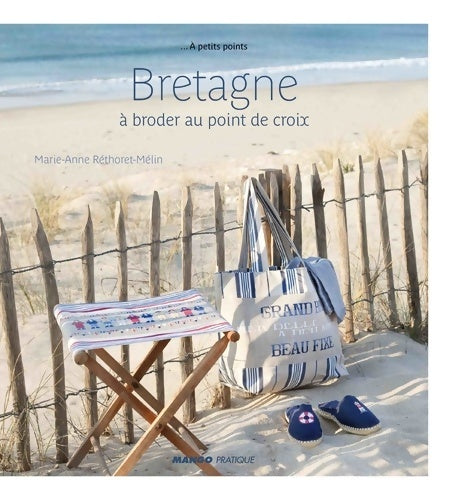 Livrenpoche : Bretagne à broder au point de crois - Marie-Anne Réthoret-Mélin - Livre