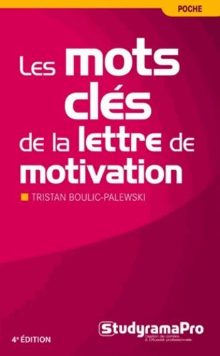 Livrenpoche : Les mots clés de la lettre de motivation - Tristan Boulic-Palewski - Livre
