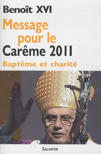 Livrenpoche : Message pour le carême 2011 - Benoît XVI - Livre