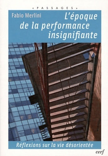 Livrenpoche : L'époque de la performance insignifiante - Fabio Merlini - Livre