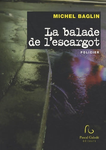 Livrenpoche : La balade de l'escargot - Michel Baglin - Livre