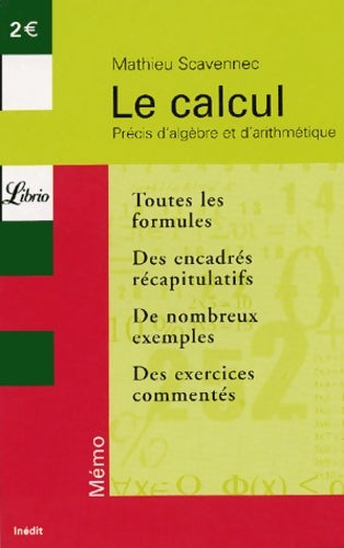 Livrenpoche : Le calcul. Précis d'algèbre et d'arithmétique - Mathieu Scavennec - Livre