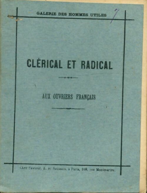 Livrenpoche : Clérical et radical : aux ouvriers français - A. Du Saussois - Livre