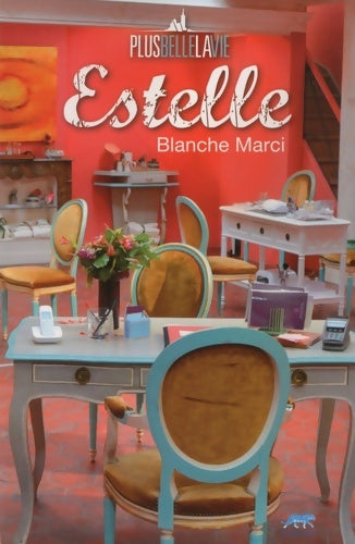 Livrenpoche : Plus belle la vie : Estelle - Blanche Marci - Livre