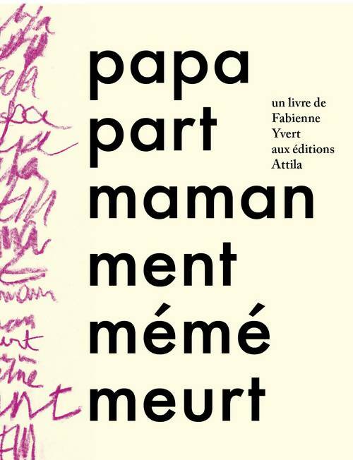 Livrenpoche : Papa part maman ment mémé meurt - Fabienne Yvert - Livre