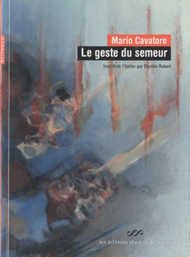 Livrenpoche : Le geste du semeur - Mario Cavatore - Livre