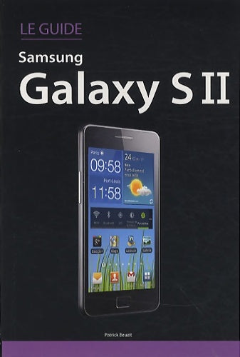 Livrenpoche : Le guide Samsung Galaxy S II - Patrick Beuzit - Livre