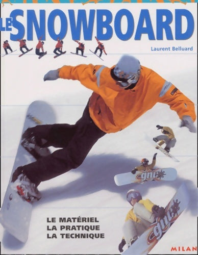 Livrenpoche : Snowboard : Materiel pratique technique - Belluard-l - Livre