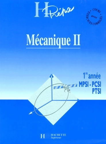 Livrenpoche : Mécanique ii - 1re année - livre de l'élève - edition 1997 : MPSI / PCSI / PTSI - Jean-Marie Brébec - Livre