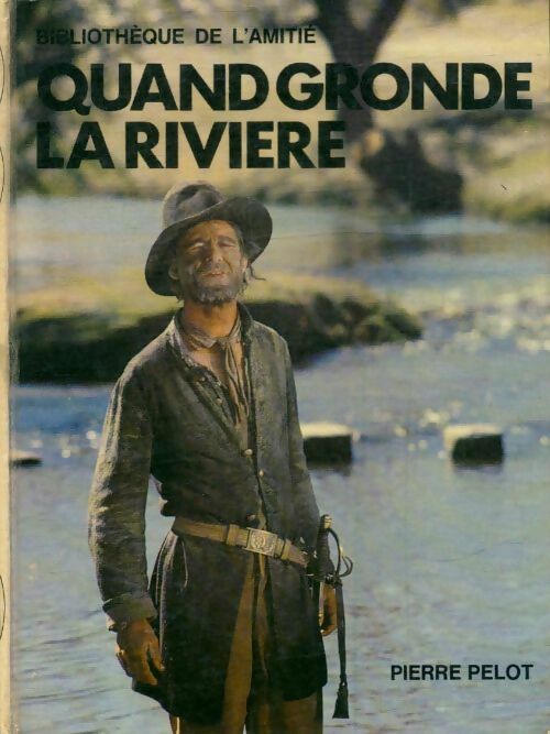 Livrenpoche : Quand gronde la rivière - Pierre Pelot - Livre