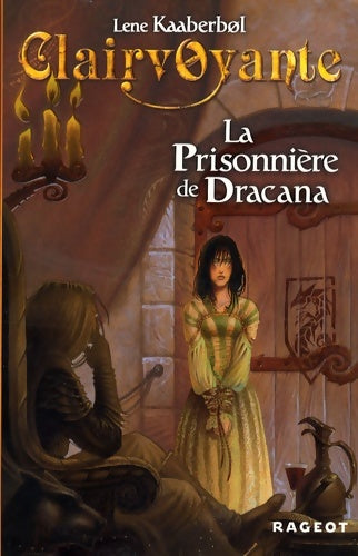 Livrenpoche : La prisonnière de dracana - Lene Kaaberbøl - Livre