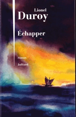 Livrenpoche : Echapper - Lionel Duroy - Livre