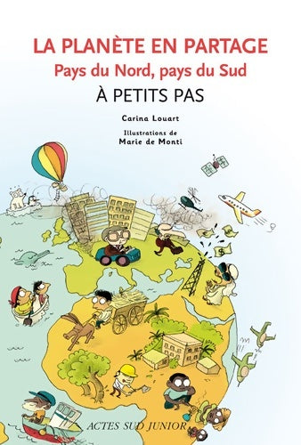 Livrenpoche : La planète en partage : Pays du nord pays du sud - Carina Louart - Livre