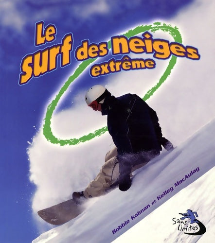 Livrenpoche : Le surf des neiges extrême - Bobbie Kalman - Livre