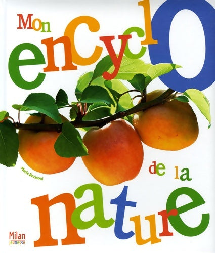 Livrenpoche : Mon encyclo de la nature - Marie Brossoni - Livre