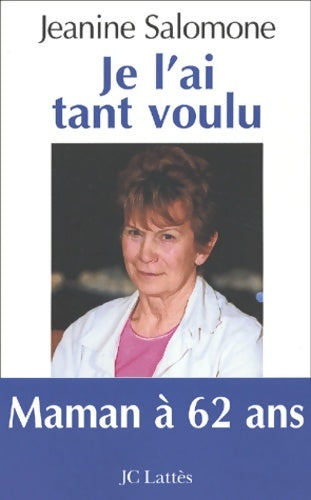 Livrenpoche : J'ai tant voulu être mère - Jeanine Salomone - Livre