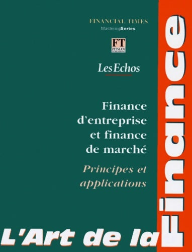 Livrenpoche : L'art de la finance : Finance d'entreprise et finance de marché principes et applications - Collectif - Livre