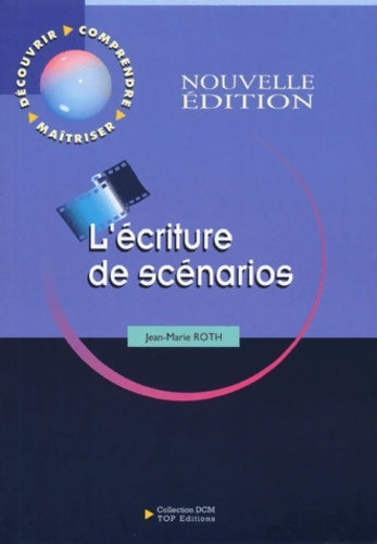 Livrenpoche : L'écriture de scenarios. : 2ème édition - Jean-Marie Roth - Livre